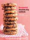 Cover image for The Essential Chocolate Chip Cookbook
